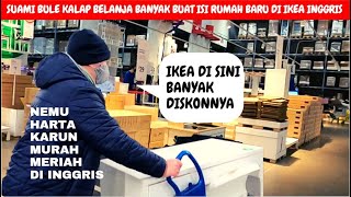 SUAMI BULE KALAP BELANJA HARTA KARUN BORONG PERABOTAN RUMAH BARU SETROLY GEDE FULL DI IKEA INGGRIS