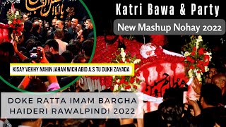 New Nohay 2022 ~ Katri Bawa ~ Kisay Vekhy Nahin Jahan Wich Abid a.s Tu Dukh Zayada ~Hd 1080 Part 1