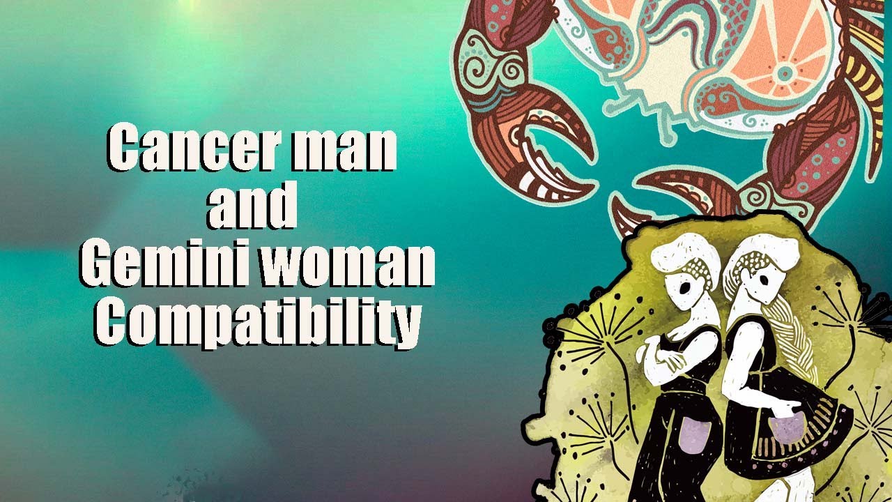 Cancer Man And Gemini Woman Compatibility. - YouTube