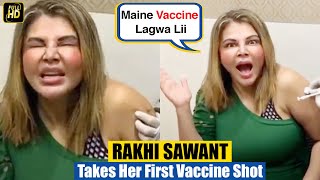 Rakhi Sawant shares a hilarious video of herself getting first dose of Covid-19 Vaccine  💉