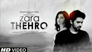 Zara thehro |Armaan malik | Tulsi Kumar | New Video song