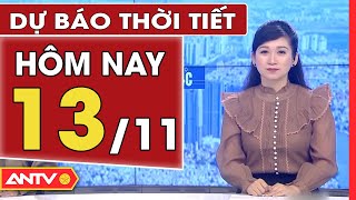 Dự báo thời tiết ngày 13/11: Hà Nội tiếp tục mưa dông, TP. HCM trời nắng | ANTV