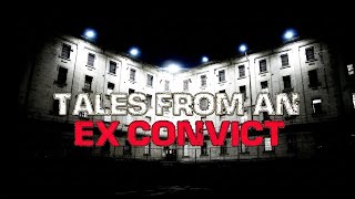 Tales From An Ex Convict the horror story