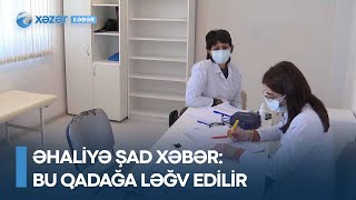 Əhaliyə ŞAD XƏBƏR: Bu qadağa ləğv edilir