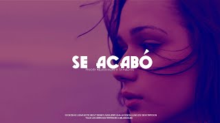 Se Acabo - Pista de Reggaeton Beat Romantico 2022 #15 | Prod.By Melodico LMC