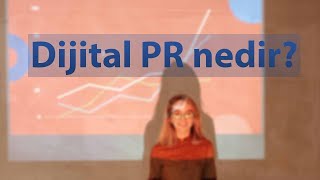 Dijital PR nedir? & Online İtibar Yönetimi nasıl yapılır?