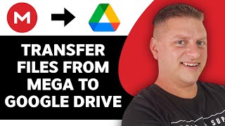 How to Transfer Files from MEGA to Google Drive | MEGA/Google Drive Tutorial 2025