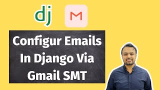 Send Emails in Django using Gmail SMTP | A Step-by-Step Guide