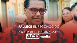 Fallece el reconocido locutor El Negro Cafre