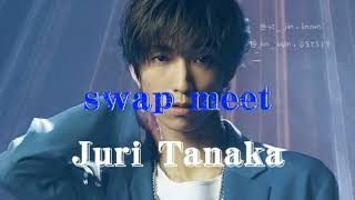 SixTONES (Juri Tanaka) - swap meet (転身犯) 【歌詞】