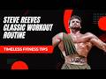 Steve Reeves Classic Bodybuilding Routine Timeless Fitness Tips for a Balanced Physique#bodybuilding