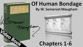 Of Human Bondage by W. Somerset Maugham - Chs 001-006