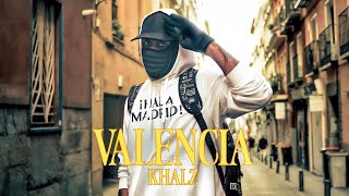 Khalz - Valencia (Official Music Video) | كالز - فالينيسا