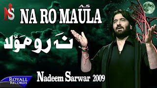 Nadeem Sarwar | Na Ro Maula | 2009