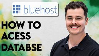 How To Access Database Bluehost [2026 Guide]