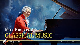 Most Famous Of Classical Music | Chopin | Beethoven | Mozart | Bach - Part 28