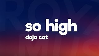 Doja Cat - So High (Lyrics)