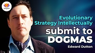 Evolutionary Strategy - Intellectually submit to Dogmas | Edward Dutton | #SangamTalks