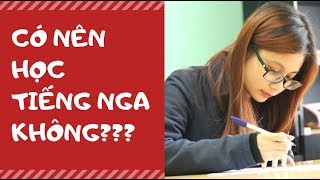 DU HỌC NGA 🇷🇺 | 5 LÝ DO NÊN HỌC TIẾNG NGA 🤓🤓🤓