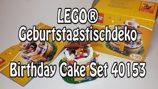 LEGO® Geburtstagskuchen (Set 40153 Geburtstagstischdekoration Birthday Cake Review deutsch)