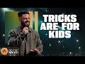 Tricks Are For Kids | Pastor Steven Furtick | Elevation Church