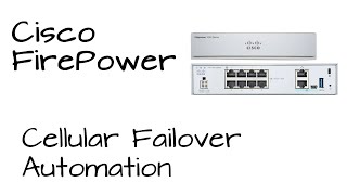 Cisco Firepower - Automating Cellular Failover