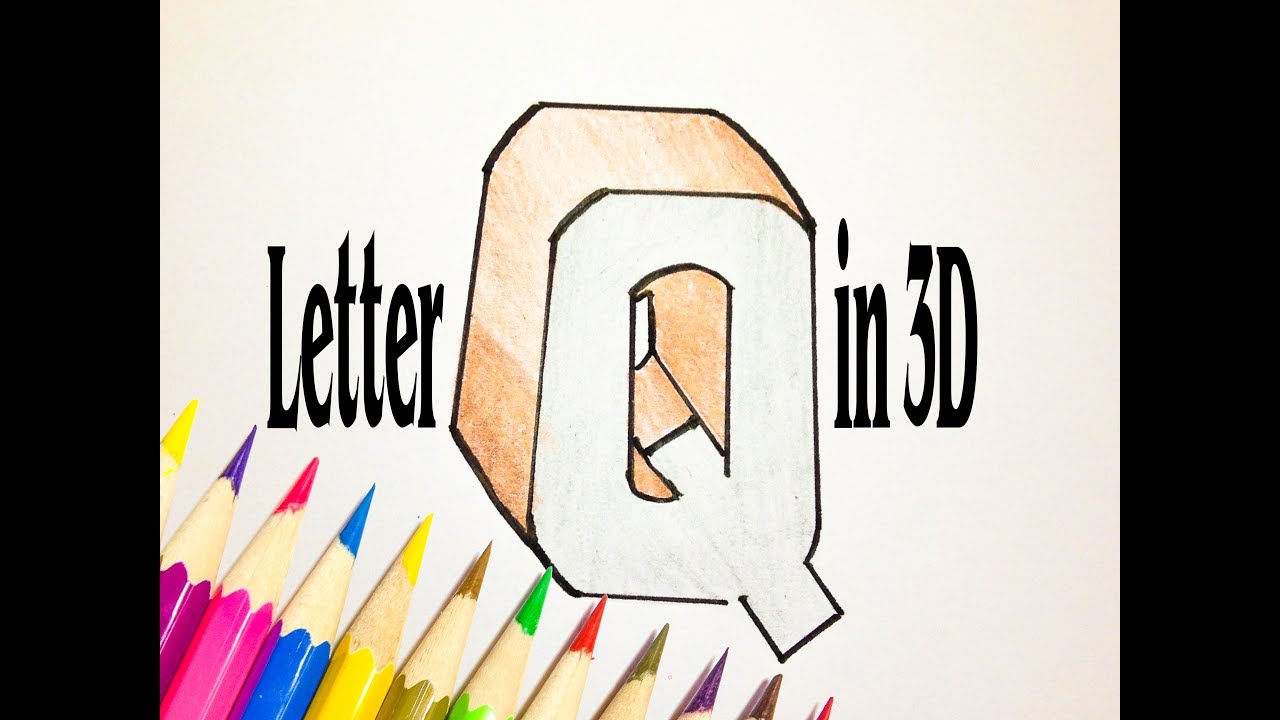 How To Draw The Letter Q In 3D - We Drawing Letter Tutorials - SLD ...