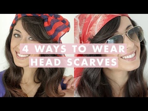 Four Ways to Wear Head Scarves Four Ways to Wear Head Scarves