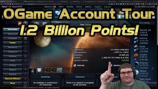 Touring a 1.2 Billion Point OGame Account!