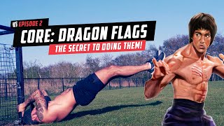 How to do a Dragon Flag | Learn the secret!