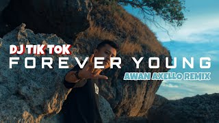 BIKIN GOYANG - Forever young ( Awan Axello Remix )