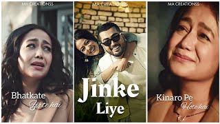 Jinke liye fullscreen whatsapp status | Neha Kakkar | Sad WhatsApp status | Jinke Liye Status