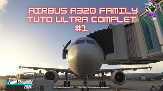 Nouveau TUTO A320 ULTRA COMPLET #1 - Systèmes, walkaround, radar météo, radio, cold \u0026 dark...