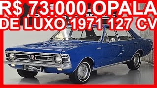 PASTORE R$ 73.000 Chevrolet Opala De Luxo 3800 Azul Profundo 1971 MT3 RWD aro 14 127 cv #Opala