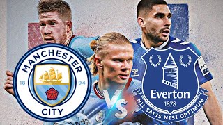 Man City VS Everton || PL Match Live || Live Score Watch Along
