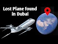 Lost Plane✈️ found in Dubai  | Fine Earth