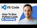 How to Run Python Code in Visual Studio Code Terminal (2026 Full Guide)