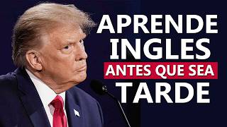 APRENDE INGLES ANTES QUE SEA MUY TARDE!