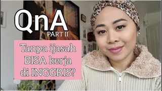 Chitchat Manis Kerja Di Inggris // Jawab Pertanyaan Kalian....[part II]