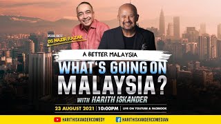 WHAT'S GOING ON MALAYSIA? DS Nazir Razak's Better Malaysia?