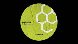 Dimmish -  Make It Happen