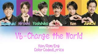 V6 - Change the World [Inuyasha Opening] color coded lyrics (Kan/Rom/Eng)