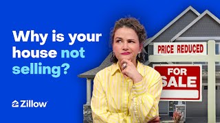 Why is My House Not Selling? | Learn with Zillow