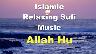 Islamic Relaxing Sufi Music Allah Hu | Sufi Meditation Music