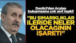 'Büyük Birlik Partisi (BBP) Genel Başkanı Mustafa Destici 'DEM-İmralı'' görüşmesine sert tepki