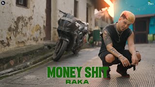 Money Shit - Official Video - RAKA