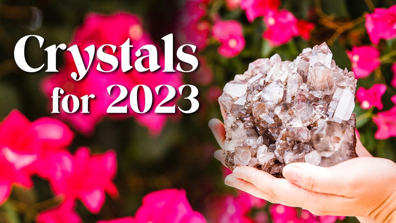 Crystals For 2023 | Astrology, Numerology And Energy Of 2023 - YouTube