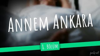 podcast | Annem Ankara 8. Bölüm | HD #SezonTV Full İzle podcast #1