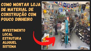 COMO MONTAR LOJA DE MATERIAL DE CONSTRUÇÃO GASTANDO POUCO