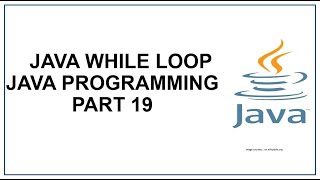Java While loop | Java Programming | Java tutorial | Part 19
